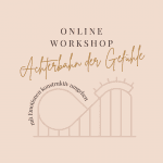Ticket - Workshop - Achterbahn der Gefühle